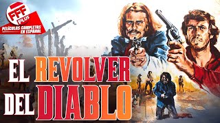 EL REVOLVER DEL DIABLO  Película Completa del VIEJO OESTE en Español [upl. by Enelcaj326]