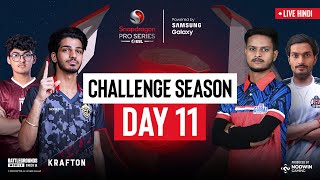 Hindi BGMI Challenge Season Day 11  Snapdragon Pro Series Powered by Samsung Galaxy [upl. by Yelah]