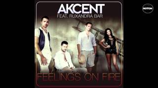 Akcent feat Ruxandra Bar  Feelings On Fire [upl. by Eidorb34]