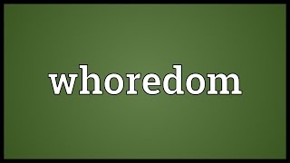 Whoredom Meaning [upl. by Marih]