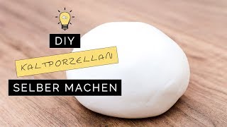 DIY Kaltporzellan selber machen  Lufttrocknende Modelliermasse  Ohne Kochen überarbeitet [upl. by Bekaj]