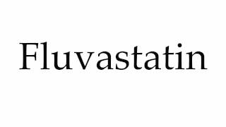 How to Pronounce Fluvastatin [upl. by Kery690]