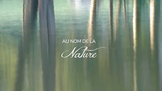 Série Au nom de la nature  Introduction [upl. by Tadich]