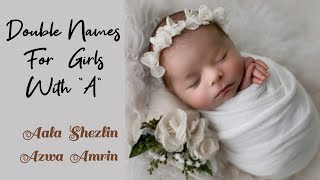 double names for girls with AIslamic girl names starting letter A Trending modern muslim girl name [upl. by Mame]