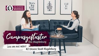 Campusgeflüster – Lass uns mal reden  2 Unsere Stadt Magdeburg  OVGU [upl. by Madge83]