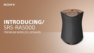 Introducing the Sony SRSRA5000 Premium Wireless Speaker [upl. by Amabel]