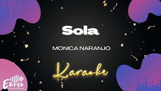 Monica Naranjo  Sola Versión Karaoke [upl. by Jaehne]