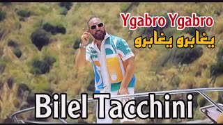 Bilel Tacchini  Ygabro Ygabro Clip Officiel  Summer 2023 [upl. by Aryan]