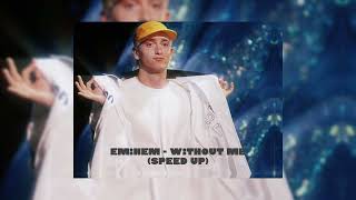 Eminem  Without me speed upRemix [upl. by Seuqramed]