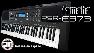 Yamaha PSR E373 reseña en español🎹🎵 [upl. by Bronwen]