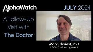 A FollowUp Visit with the Doctor  July 2024 Biotech Market Insights with Mark Charest PhD [upl. by Donavon]