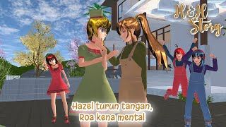 HampH Story 4 Hazel Turun Tangan Roa Kena Mental  SAKURA SCHOOL SIMULATOR DRAMA [upl. by Kristine]