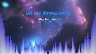 Alec Benjamin  Let Me Down Slowly Official music video [upl. by Kieran]