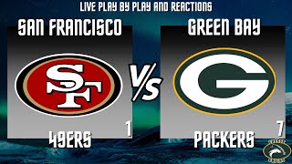 Green Bay Packers vs San Francisco 49ers  Live Play By Play And Live Reactions [upl. by Erdnad84]