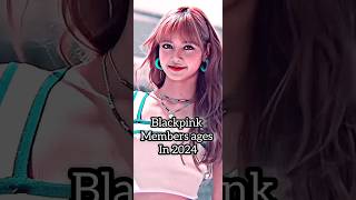 Blackpink Member ages in 2024 ❤️blackpink 🔥 lisa jisoo jennie rosé [upl. by Ijuy]