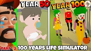 BIRTH TO DEATH  100 YEARS LIFE SIMULATOR  50 to 100 years  Collection Gaming 🔥🥵 [upl. by Alimhaj]