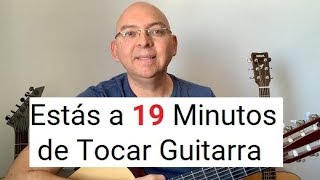 Como Tocar Guitarra Desde Cero en 19 Minutos Sí o Sí incluye pista musical [upl. by Kynan]