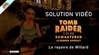 Tomb Raider III  Remastered  Le dernier artefact 02  Le repaire de Willard [upl. by Noirrad432]