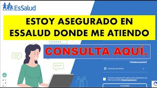 Como consultar si tengo SEGURO ESSALUD activo y donde me atiendo [upl. by Lubbi]