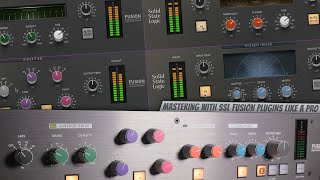 Mastering with SSL Fusion PLUGINS Like A Pro [upl. by Toomin885]