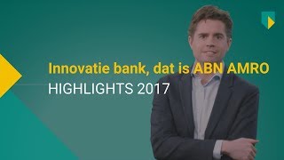 Innovatieve bank dat is ABN AMRO Hightlights 2017 [upl. by Canfield]