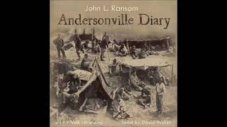 Andersonville Diary by John L Ransom  FULL AUDIOBOOK [upl. by Arak]