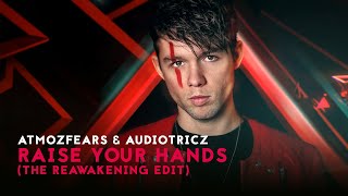 Atmozfears amp Audiotricz  Raise Your Hands The Reawakening Edit l Official Hardstyle Video [upl. by Nehtiek91]