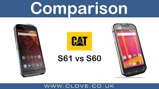 Cat S61 amp S60 Comparison [upl. by Nadeen516]