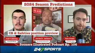 Sooners Illustrated Podcast Ep 106  CB amp Safeties position preview  Final 2024 season predictions [upl. by Alledi397]