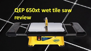 QEP 650xt wet tile saw review 22650Q [upl. by Leno739]