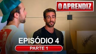 O APRENDIZ  EP 4  PARTE 1  08042019 [upl. by Primaveras959]