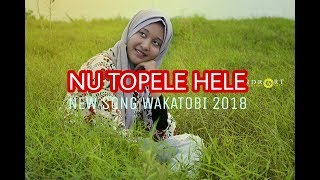 Nu topele Hele  New Song Wakatobi 2018 [upl. by Laws920]