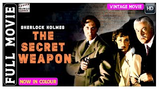 Sherlock Holmes  The Secret Weapon  1942 l Colourised Classic Movie l Basil Rathbone  Nigel Bruce [upl. by Liryc]