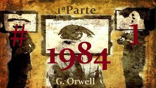 📖 Audiolibro 🎧  quot1984quot de G Orwell voz humana  Primera Parte Capítulo 1 ✒️ [upl. by Enomal]