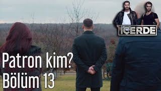 İçerde 13 Bölüm  Patron Kim [upl. by Ettenauq939]