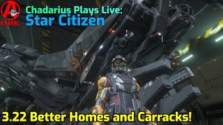 Star Citizen 322 Better Homes and Carracks [upl. by Sidonius110]