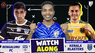 Bengaluru Vs Kerala Blasters  Watch along amp discussion  ISL 2023 [upl. by Halac906]