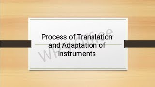 The process of Adaptation and Translation of Instrument complete steps to Translate Test [upl. by Awad]