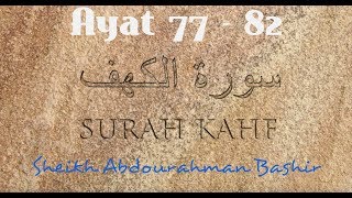 Sheikh Abdourahman Bashir  Surah AlKahf 7782 [upl. by Ceevah768]