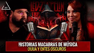 Historias Macabras de Música Ouija y Entes Oscuros Ft Adri Villarreal EP 197 [upl. by Onfre]