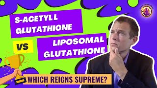 SAcetyl L Glutathione vs Liposomal Glutathione Which Reigns Supreme [upl. by Ylebmik]