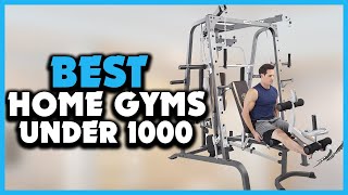 ✅ 5 Best Home Gyms Under 1000 in 2022 [upl. by Patrizia]