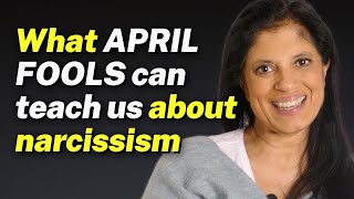 What APRIL FOOLS can teach us about narcissism [upl. by Notsgnal]