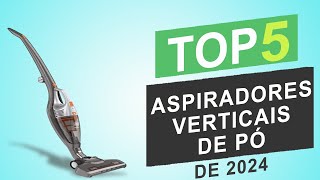 Top 5 Melhores Aspiradores Verticais de Pó de 2024 │Qual é o Melhor Aspirador Vertical de Pó [upl. by Head]