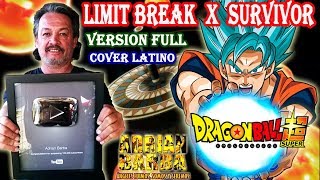 Adrian Barba  Limit Break X Survivor Versión Full Dragon Ball Super OP 2 cover latino [upl. by Airyt674]