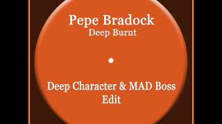 Pepe Bradock  Deep Burnt Deep Character amp MAD Boss Edit [upl. by Nerreg]