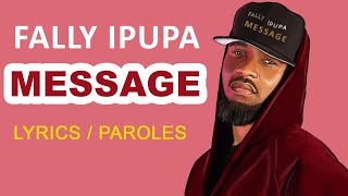 Fally Ipupa MESSAGE Lyrics  Paroles [upl. by Boff245]