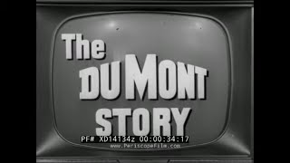 THE DUMONT STORY 1953 DUMONT TELEVISION CO PROMO FILM DUMONT TV NETWORK XD14134z [upl. by Gillett]