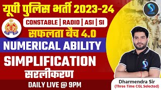 UP Police Constable Radio ASI SI 202324  Maths Numerical Ability Simplification  Dharmendra Sir [upl. by Aleek299]