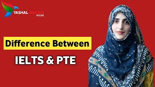 IELTS VS PTE  Yashal English House [upl. by Stanhope]